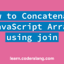 How To Concatenate JavaScript Array Using Join